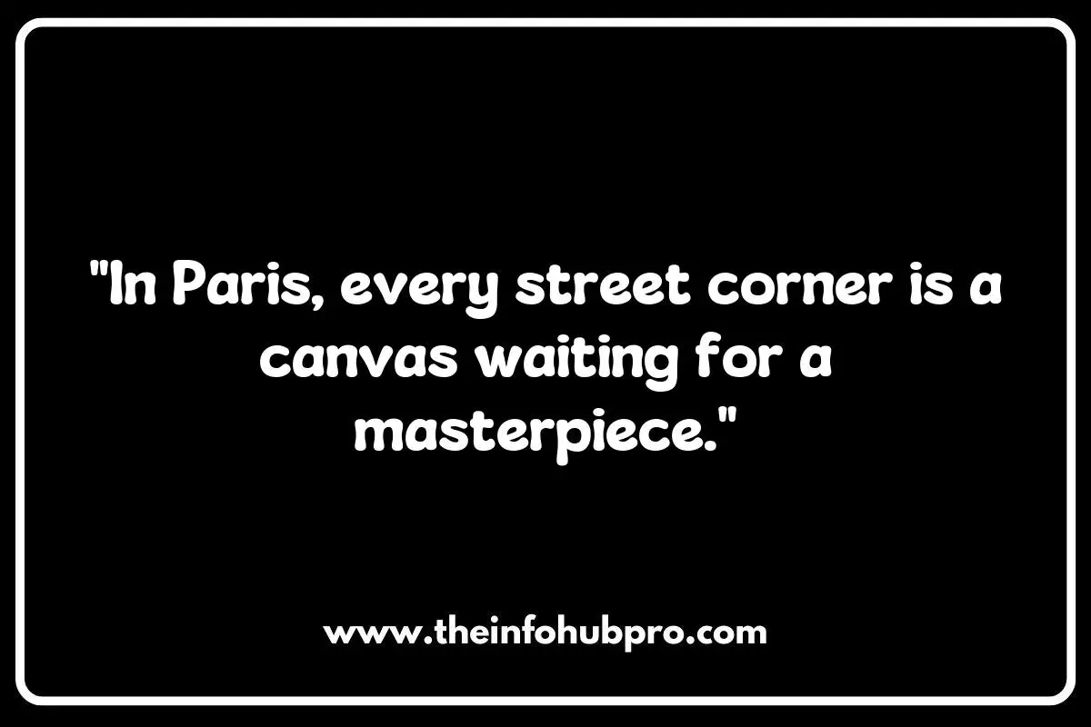 Artistic Paris Quotes: Creativity and Expression in the City of Artists Artistic Paris Quotes: Creativity and Expression in the City of Artists