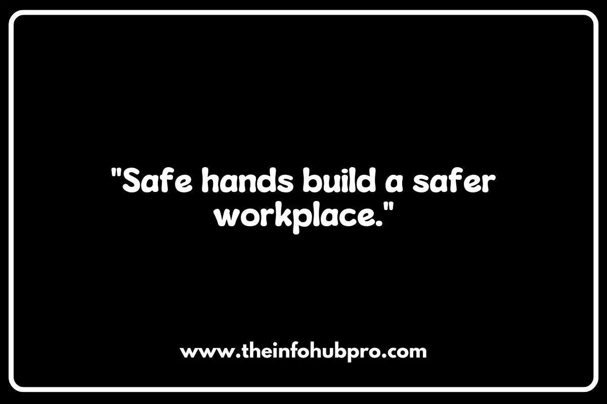 Incorporating Hand Safety Slogans into Training Programs Incorporating Hand Safety Slogans into Training Programs