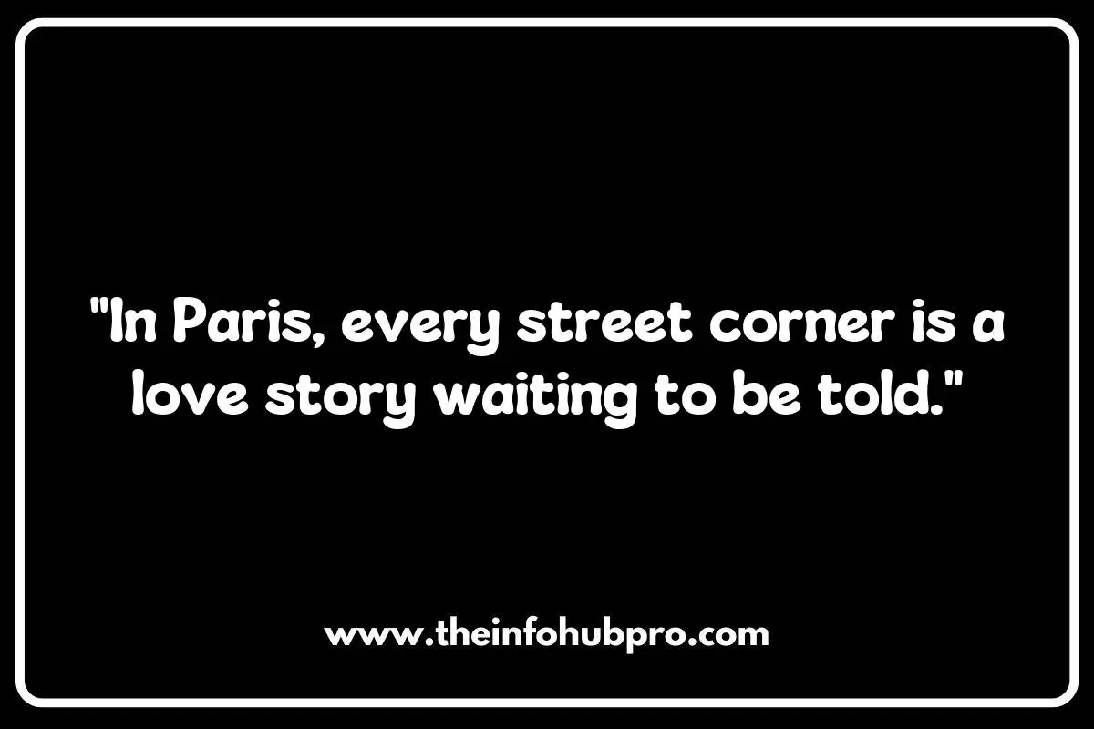 Romantic Paris Quotes: Capturing Love in the Heart of France Romantic Paris Quotes: Capturing Love in the Heart of France