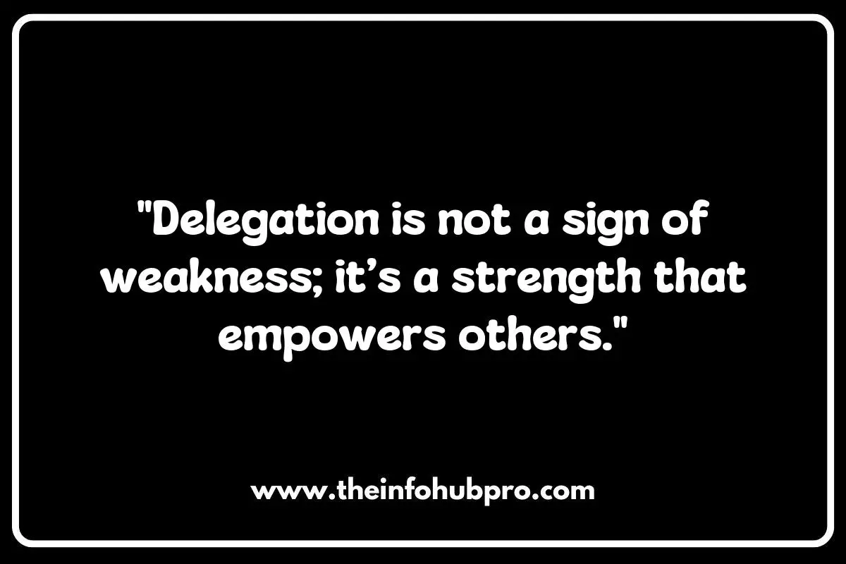 The Psychology Behind Delegation: Quotes That Reflect Mindset Shifts The Psychology Behind Delegation: Quotes That Reflect Mindset Shifts