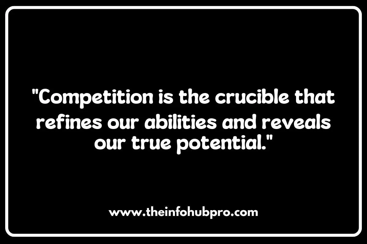 The Role of Competition Quotes in Sports and Athletics The Role of Competition Quotes in Sports and Athletics