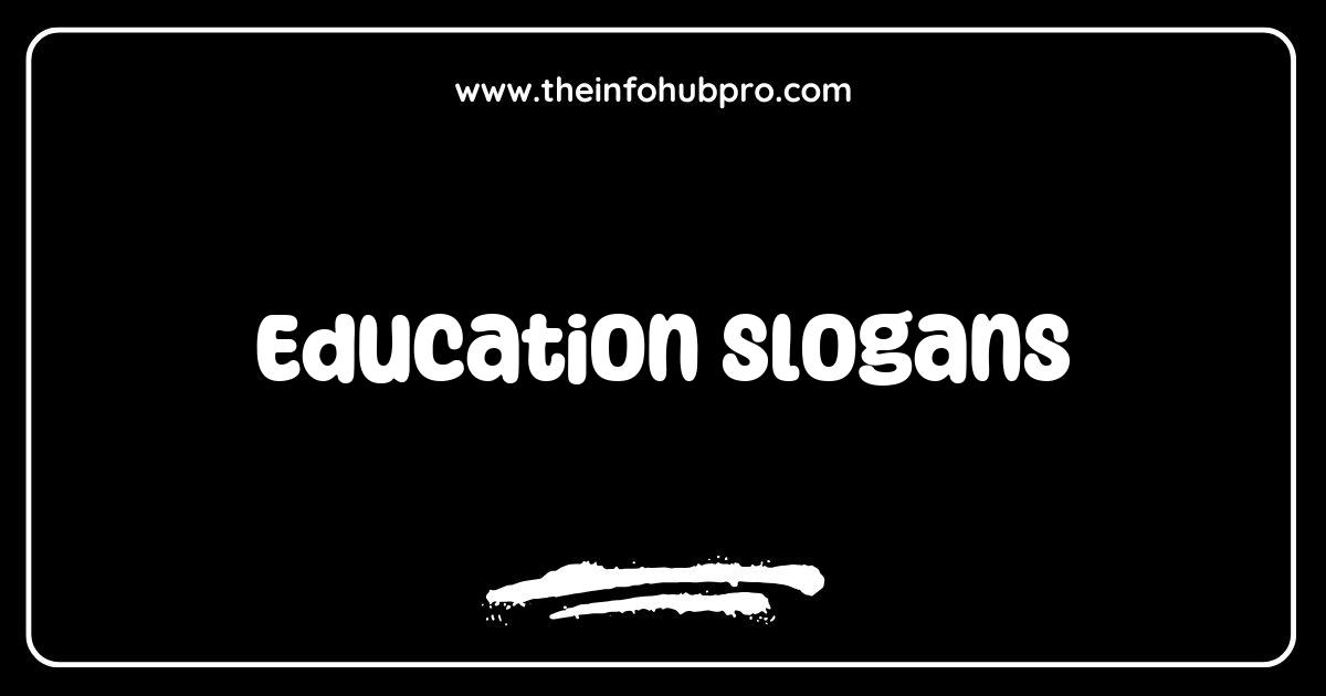 150 Education Slogans That Inspire Learning And Ignite Passion