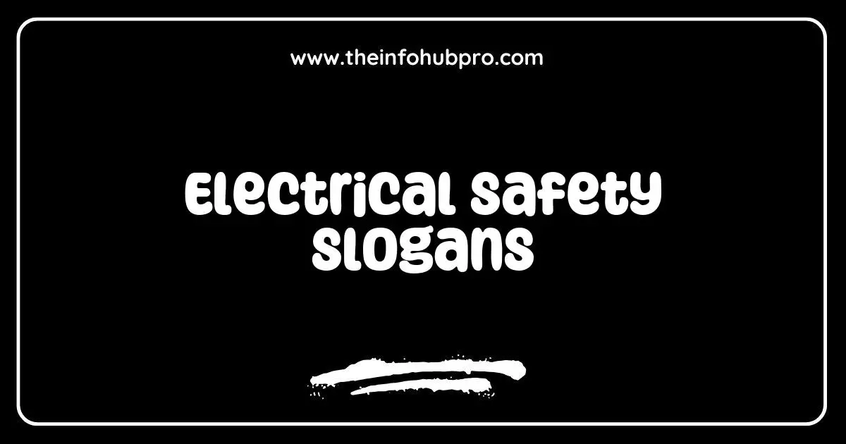Electrical Safety Slogans that Spark Awareness and Prevent Accidents Electrical Safety Slogans that Spark Awareness and Prevent Accidents