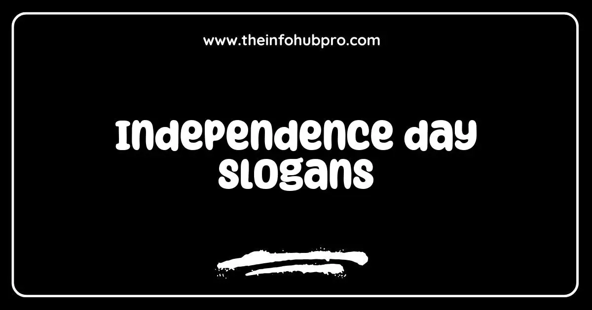 Independence Day Slogans That Ignite Patriotism and Celebrate Freedom Independence Day Slogans That Ignite Patriotism and Celebrate Freedom